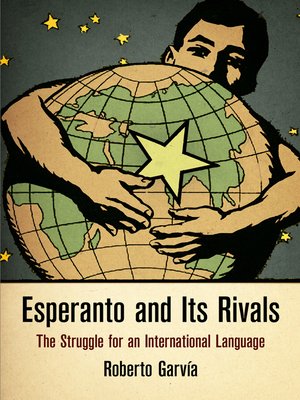 cover image of Esperanto and Its Rivals